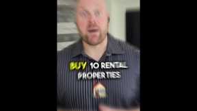 Buy 10 rental properties before you’re 40 years old⁉️