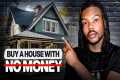 How to Buy a House with No Money and