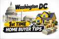 Washington DC 1st time home buyer tips