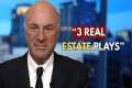 Kevin O’Leary: 3 Real Estate