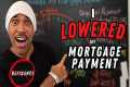 I Lowered My Mortgage Payment Without 