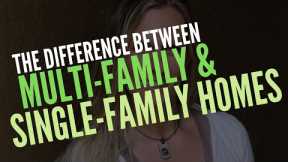 Multi-family vs. Single-Family Homes | What's the Difference and Why Does it Matter?