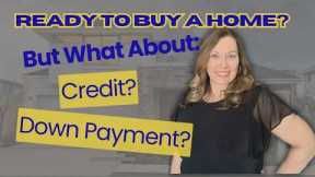 Credit Scores and Down Payments - Your Guide to Your New Home