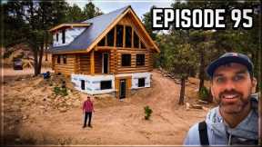 “From Dirt to Dream Log Cabin”- Homestead Build- Episode 95