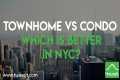 Townhome vs. Condo in NYC: Which Is