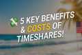 🌴 Is a Timeshare Worth It? 5 Key