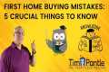 5 First-Time Home Buyer Mistakes to