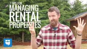 7 Tips For Managing Rental Properties