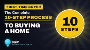 10 Steps to Buying a Home (What Nobody Tells First-Time Buyers)