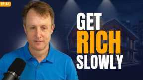 The Only Get-Rich-Quick Strategy in Real Estate!?