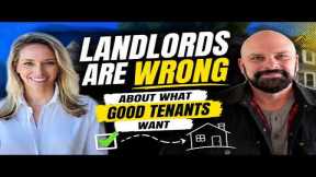 Landlords are wrong about what good tenants want.