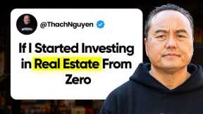 If I Had To Start Over in Real Estate Investing… I’d Do This