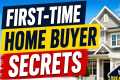 First-Time Home Buyer Secrets: Tips