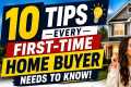 10 Tips Every First-Time Home Buyer